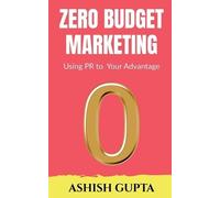 Ashish Gupta Zero Budget Marketing (Tascabile)