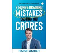 Ashish Harsh 9 Money Draining Mistakes Costing Your Crores (Tascabile)