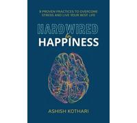 Ashish Kothari Hardwired for Happiness (Tascabile)
