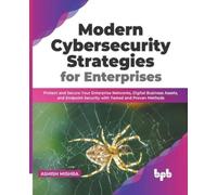 Ashish Mishra Modern Cybersecurity Strategies for Enterprises (Tascabile)