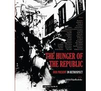 Ashish Rajadhya The Hunger of the Republic - Our Present in R (Copertina rigida)