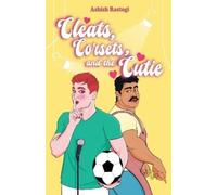 Ashish Rastogi Cleats, Corsets, and the Cutie (Tascabile) Keely Brothers