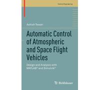 Ashish Tewari Automatic Control of Atmospheric and Space Flig (Copertina rigida)