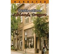 Ashland, Oregon Video Documentary - Destination Ashland, Oregon Movie - Explore A Unique Oregon Town