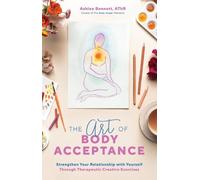 Ashlee Bennett The Art of Body Acceptance (Tascabile)