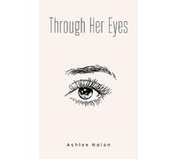 Ashlee Nolan Through Her Eyes (Tascabile)