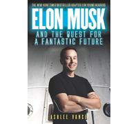 Ashlee Vance Elon Musk and the Quest for a Fantastic Future Young Re (Tascabile)