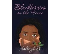 Ashleigh B Blackberries On The Fence (Tascabile)