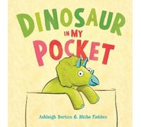 Ashleigh Barton Dinosaur in My Pocket (Copertina rigida)