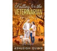 Ashleigh Quinn Falling for the Veterinarian (Tascabile) Moonridge
