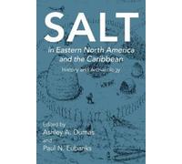 Ashley A. Dumas Salt in Eastern North America and the Caribbe (Copertina rigida)