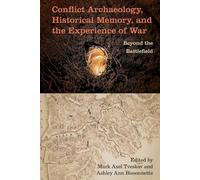 Ashley Ann Biss Conflict Archaeology, Historical Memory, and (Copertina rigida)