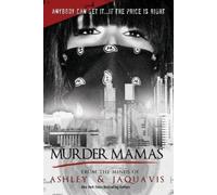 Ashley Antoinette JaQuavis Coleman Murder Mamas (Tascabile)