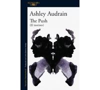 Ashley Audrain El instinto / The Push (Tascabile)