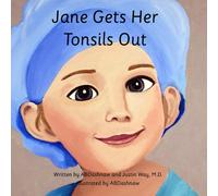 Ashley B Dashnaw T J Way Jane Gets Her Tonsils Out (Tascabile)