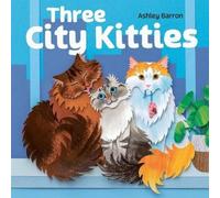 Ashley Barron Three City Kitties (Copertina rigida)