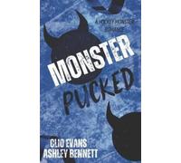 Ashley Bennett Clio Evans Monster Pucked (Tascabile)