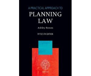 Ashley Bowes A Practical Approach to Planning Law (Tascabile) Practical Approach