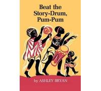 Ashley Bryan Beat the Story-Drum, Pum-Pum (Copertina rigida)