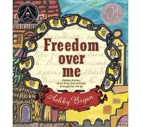 Ashley Bryan Freedom Over Me (Copertina rigida)