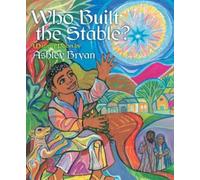 Ashley Bryan Who Built the Stable? (Copertina rigida)