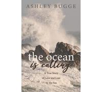 Ashley Bugge The Ocean is Calling (Tascabile)