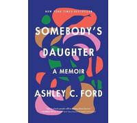 Ashley C Ford Somebody's Daughter (Tascabile)