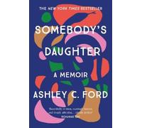Ashley C Ford Somebody's Daughter (Tascabile)