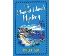 Ashley Cain The Channel Islands Mystery (Tascabile) Gull Bay Mysteries