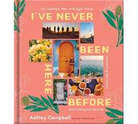 Ashley Campbell I've Never Been Here Before (Copertina rigida)