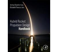 Ashley Chandler Karp Elizabeth Ther Hybrid Rocket Propulsion Design (Tascabile)