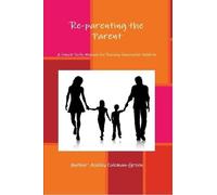Ashley Coleman- Green Reparenting the Parent (Tascabile)