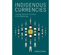 Ashley Cordes Indigenous Currencies (Tascabile)