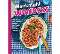 Ashley Craft Ashley Craft Weeknight Wonders (Copertina rigida)