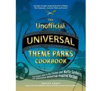 Ashley Craft The Unofficial Universal Theme Parks Cookbook (Copertina rigida)