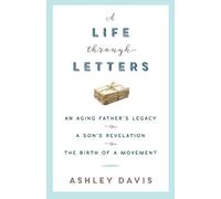 Ashley Davis A Life Through Letters (Tascabile)