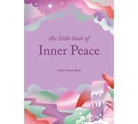 Ashley Davis Bush The Little Book of Inner Peace (Copertina rigida)