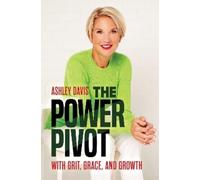 Ashley Davis The Power Pivot (Copertina rigida)