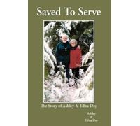Ashley Day Edna Day Saved To Serve (Copertina rigida)