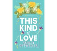 Ashley Detweiler This Kind of Love (Tascabile)