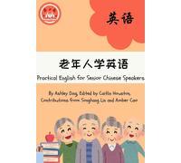 Ashley Ding Practical English for Senior Chinese Speakers (Tascabile)