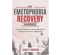 Ashley Duncan The Emetophobia Recovery Handbook (Tascabile)