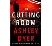 Ashley Dyer The Cutting Room (Copertina rigida)