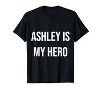 Ashley è il mio eroe Maglietta