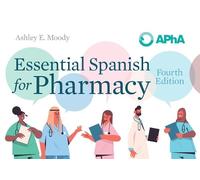Ashley E. Moody Essential Spanish for Pharmacy (Tascabile)