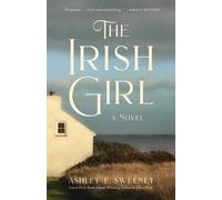 Ashley E. Sweeney The Irish Girl (Tascabile)