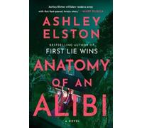 Ashley Elston Anatomy of an Alibi (Copertina rigida)