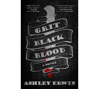 Ashley Erwin Grit, Black, Blood (Tascabile)