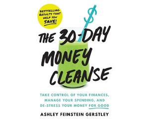 Ashley Feinstein Gerstley Feinstein Gerstley The 30-Day Money Clean (Tascabile)