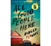 Ashley Flowers Alex Kiester All Good People Here (Tascabile)